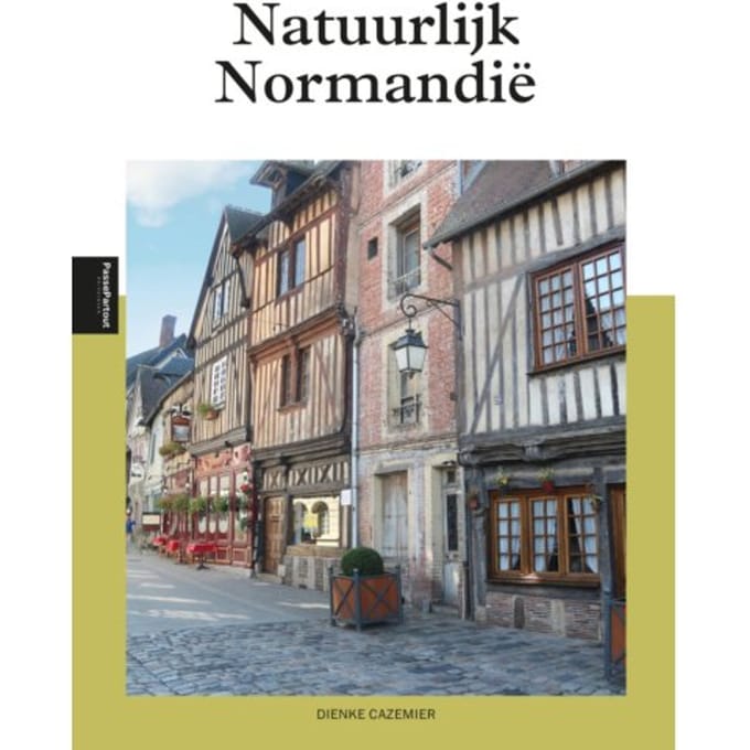 Natuurlijk Normandië - Dienke Cazemier