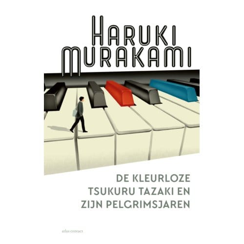 De Kleurloze Tsukuru Tazaki En Zijn Pelgrimsjaren - Haruki Murakami