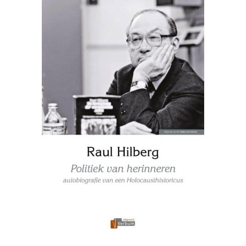 Politiek Van Herinneren - Raul Hilberg