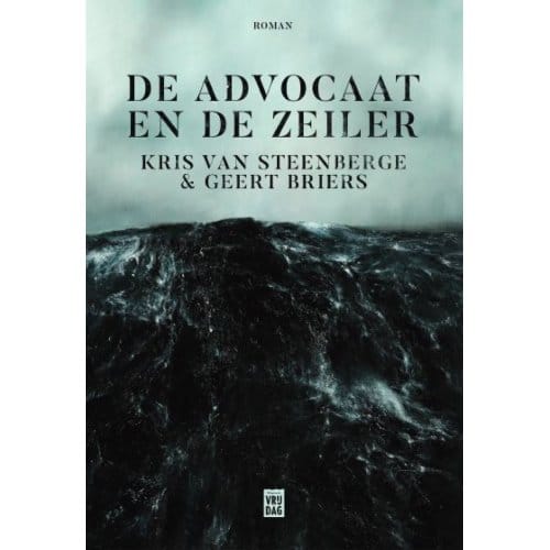 De Advocaat En De Zeiler - Kris Van Steenberge