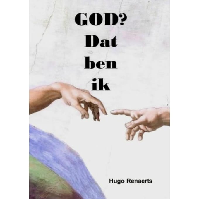 God? Dat Ben Ik - Hugo Renaerts