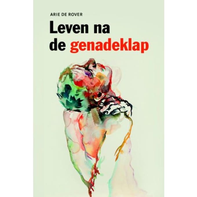 Leven Na De Genadeklap - Arie de Rover