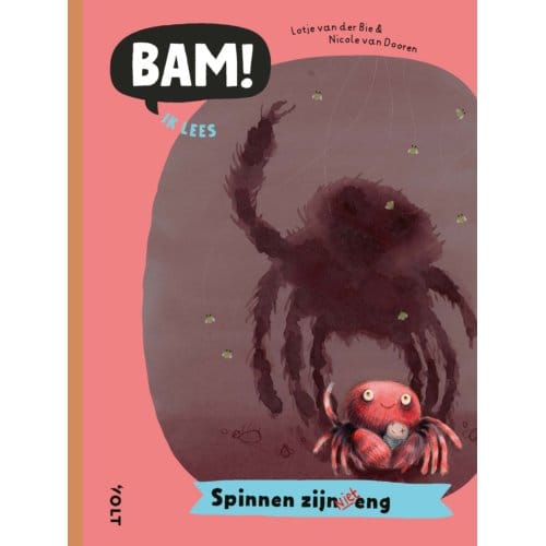 Spinnen Zijn Niet Eng - Bam! Ik Lees - Lotje van der Bie