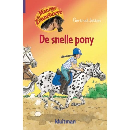 De Snelle Pony - Manege De Zonnehoeve - Gertrud Jetten