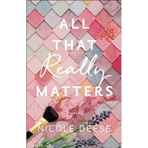 All That Really Matters - Nicole Deese