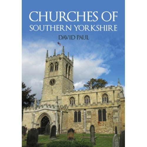 Churches Of Southern Yorkshire - Churches Of ... - David Paul
