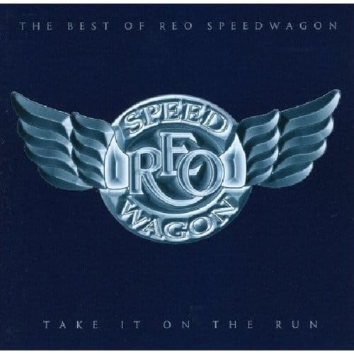 Take It On The Run: The Best Of Reo Speedwagon - Reo Speedwagon