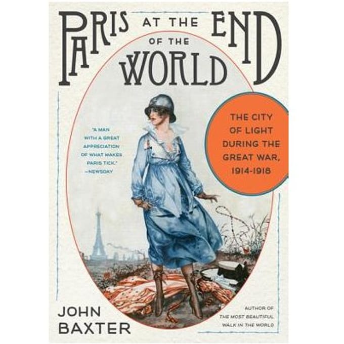 Paris At The End Of The World - John Baxter