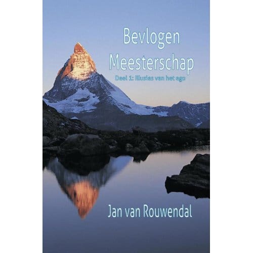 Bevlogen Meesterschap - Bevlogen Meesterschap - Jan van Rouwendal