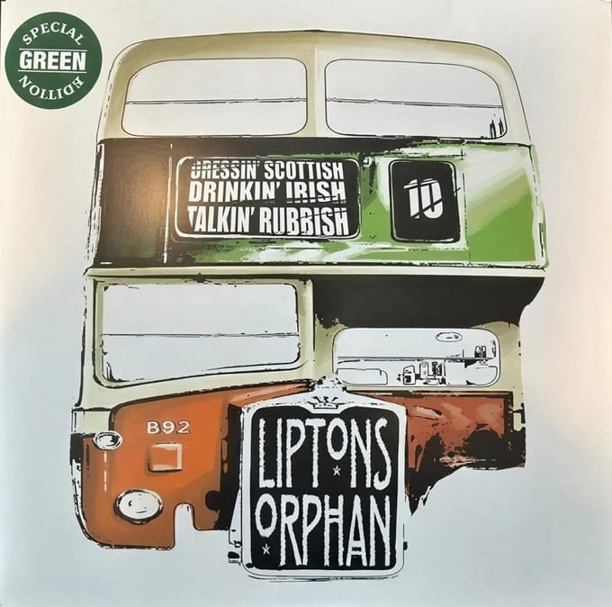 Liptons Orphan - Dressin' Scottish, Drinkin' Irish, Talkin' Rubbish (LP)