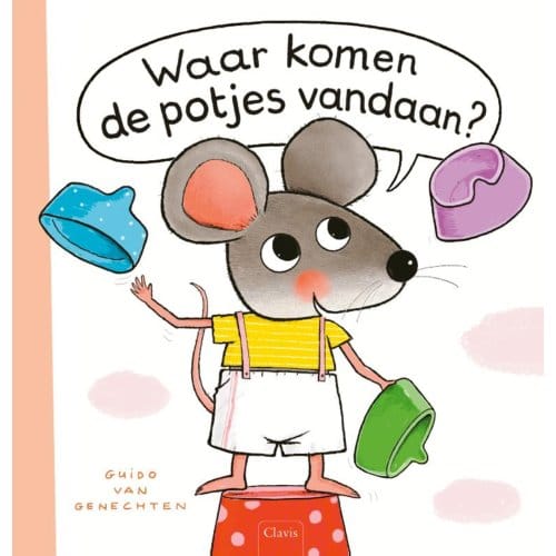 Waar Komen De Potjes Vandaan? - Guido Van Genechten