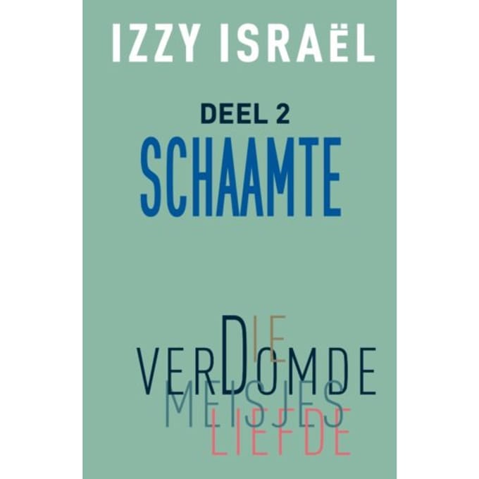 Die Verdomde Meisjesliefde - Schaamte - Izzy Israel