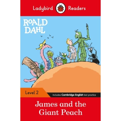 Ladybird Readers Level 2 - Roald Dahl - James And The Giant Peach (Elt Graded Reader) - Roald Dahl