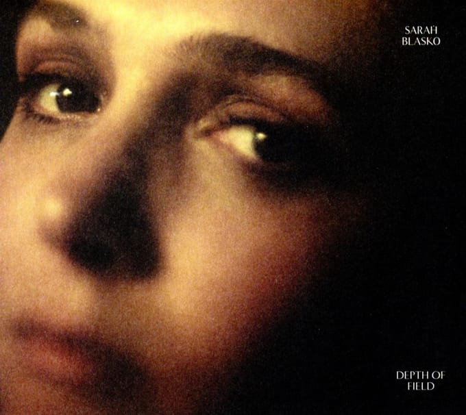Depth Of Field - Sarah Blasko
