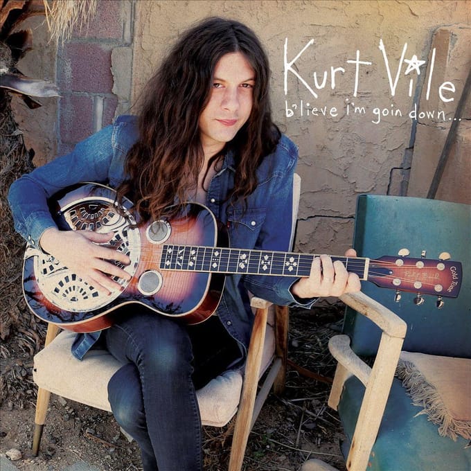 B'Lieve I'm Goin Down - Kurt Vile
