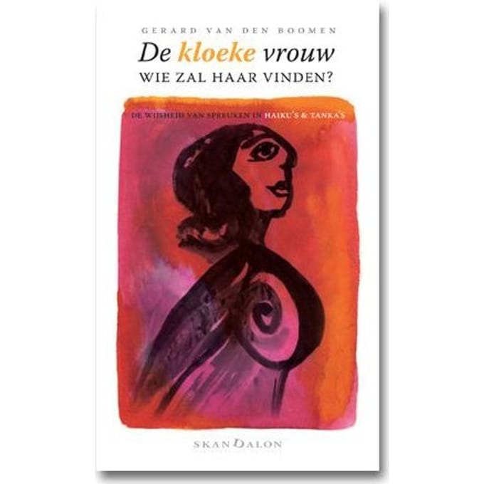 De Kloeke Vrouw, Wie Zal Haar Vinden? - Gerard van den Boomen