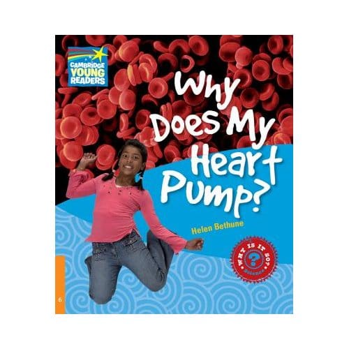 Why Does My Heart Pump? Level 6 Factbook - Helen Bethune