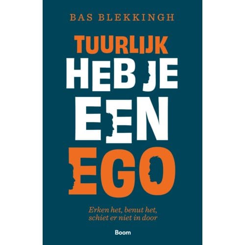 Tuurlijk Heb Je Een Ego - Bas Blekkingh