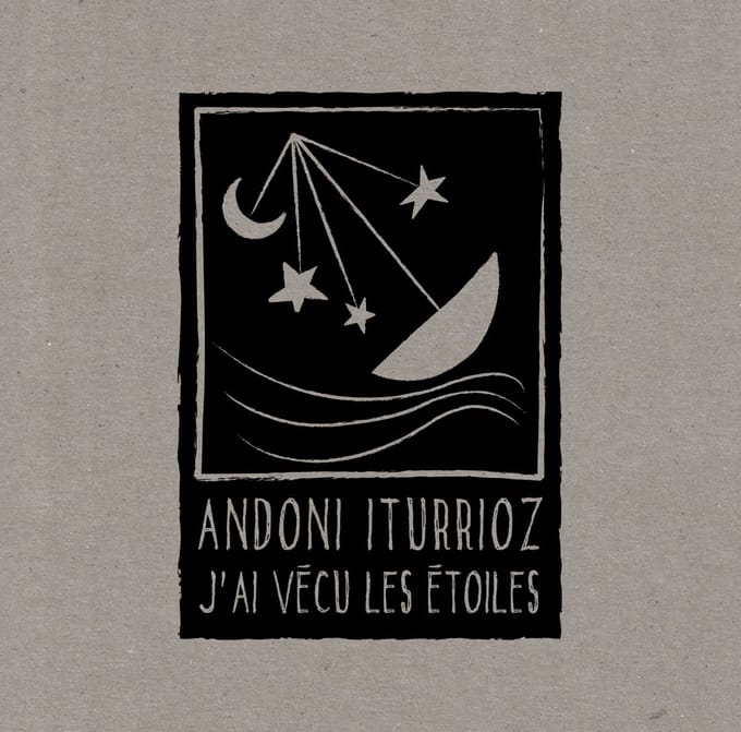 Andoni Iturrioz - J'ai Vécu Les Étoiles (CD)