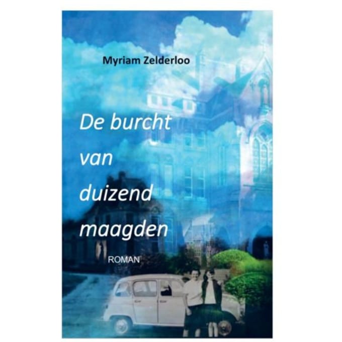 De Burcht Van Duizend Maagden - Myriam Zelderloo