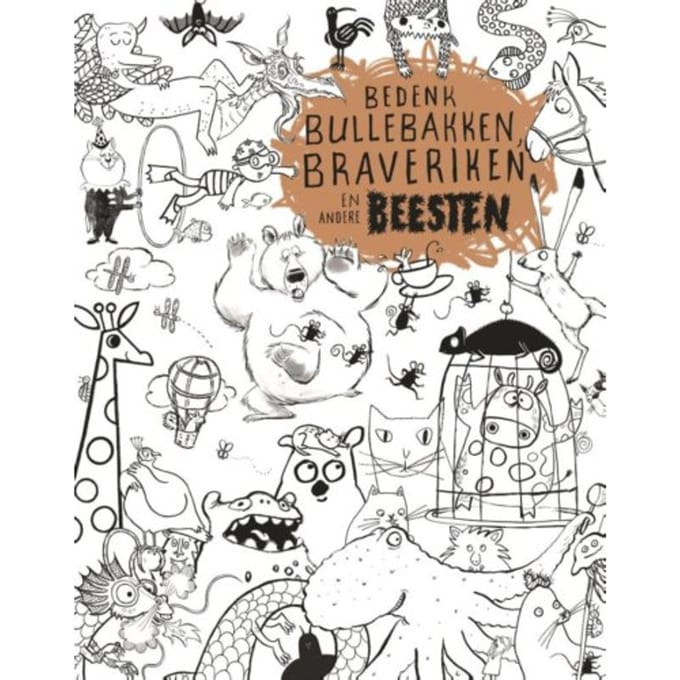 Bedenk Bullebakken, Braveriken En Andere Beesten