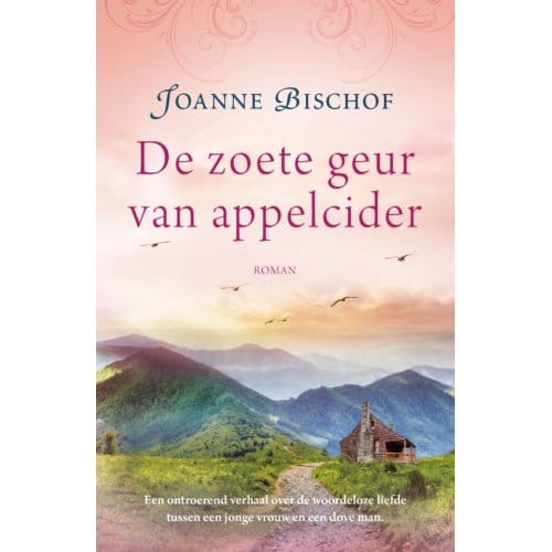 De Zoete Geur Van Appelcider - Joanne Bischof