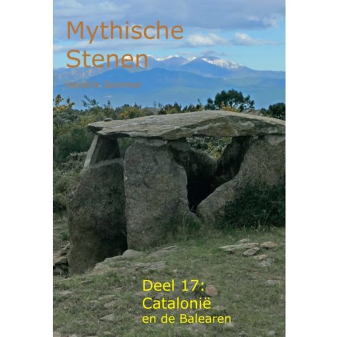 Catalonië En De Balearen - Mythische Stenen - Hendrik Gommer