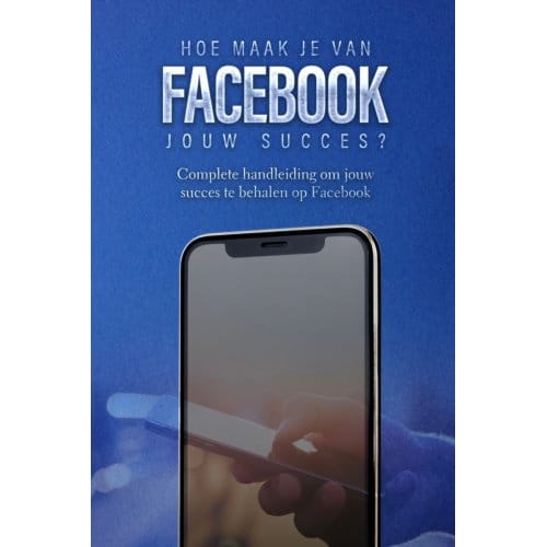 Hoe Maak Je Van Facebook Jouw Succes? - Sociale Media - Dylan Oemar Said