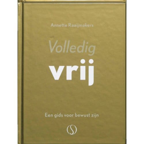 Volledig Vrij - Annette Raaijmakers