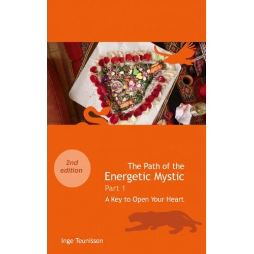 The Path Of The Energetic Mystic - Inge Teunissen