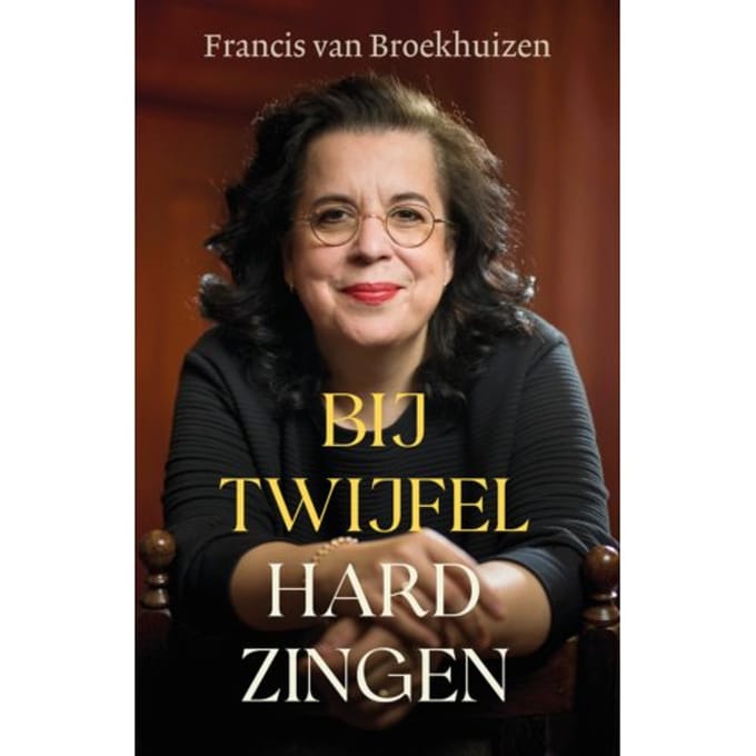 Bij Twijfel Hard Zingen - Francis van Broekhuizen
