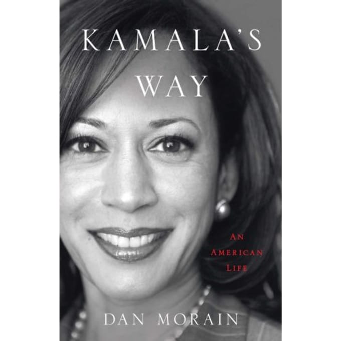 Kamala's Way - Dan Morain