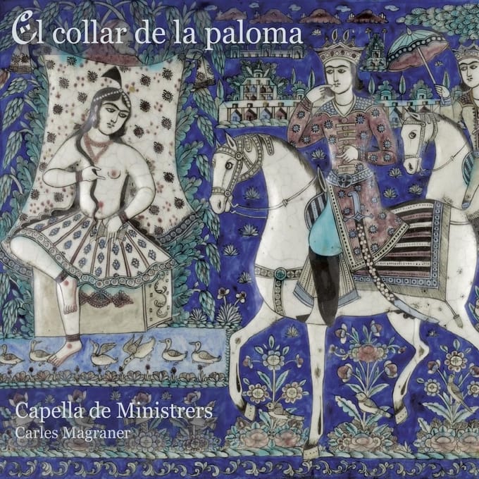 Capella De Ministrers, Carles Magraner - El Collar De La Paloma (CD)