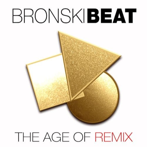 Age Of Remix - Bronski Beat