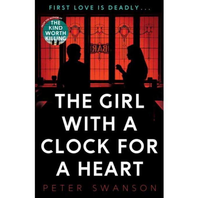 The Girl With A Clock For A Heart - Peter Swanson