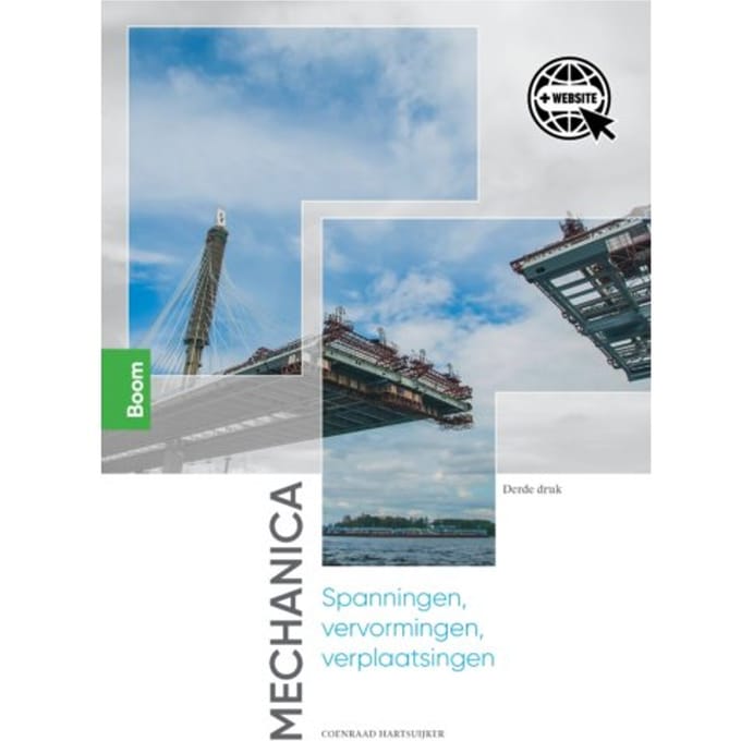 Mechanica: Spanningen, Vervormingen, Verplaatsingen - Coenraad Hartsuijker