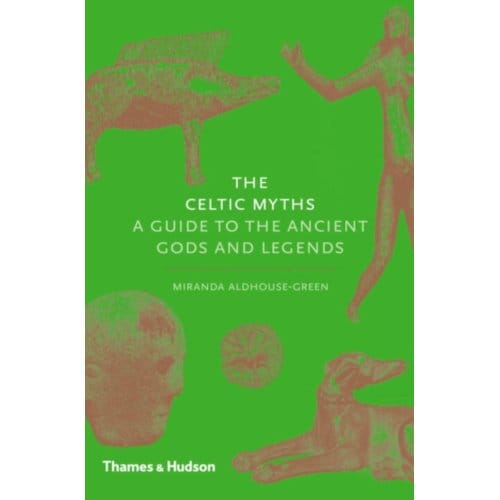 Celtic Myths - Miranda Aldhouse-Green