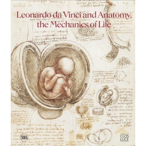 Leonardo Da Vinci And Anatomy - Dominique Le Nen