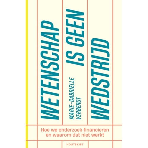 Wetenschap Is Geen Wedstrijd - Marie-Gabrielle Verbergt