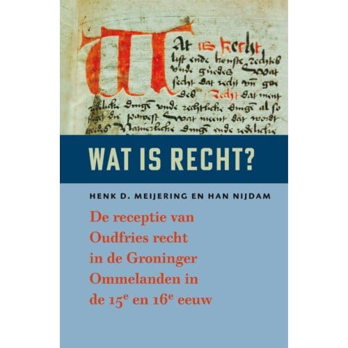 Wat Is Recht? - Henk D. Meijering