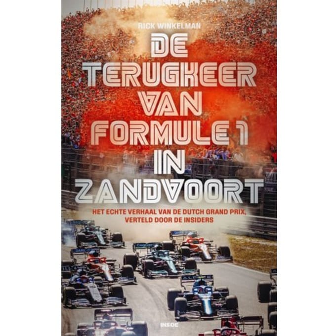 Hoe Zandvoort De Formule 1 Veranderde - Rick Winkelman