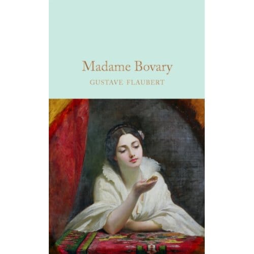 Madame Bovary - Macmillan Collector's Library - Gustave Flaubert