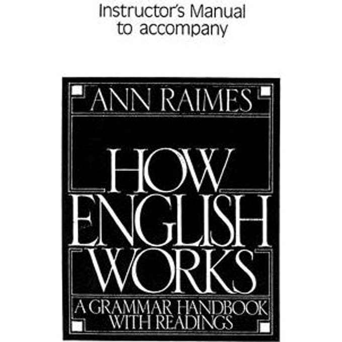 How English Works Instructor's Manual - Ann Raimes