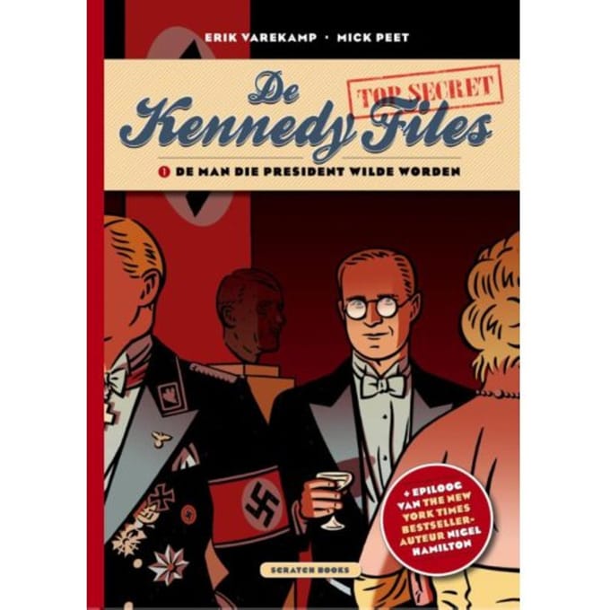 De Man Die President Wilde Worden - De Kennedy Files - Erik Varekamp