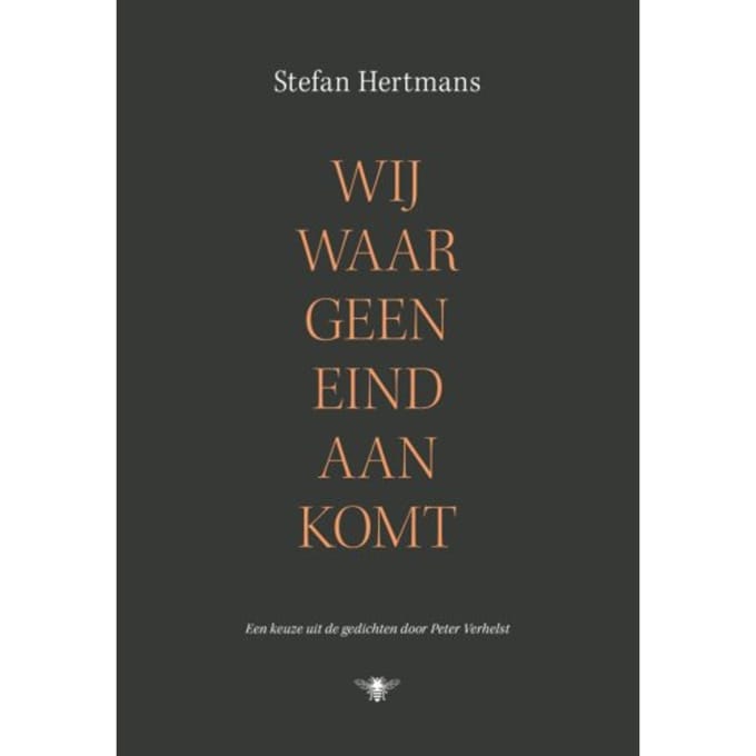 Wij Waar Geen Eind Aan Komt - Stefan Hertmans