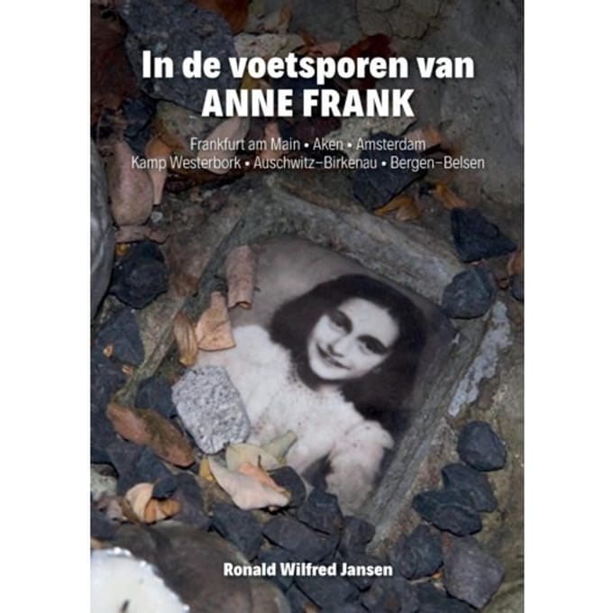 In De Voetsporen Van Anne Frank - Ronald Wilfred Jansen
