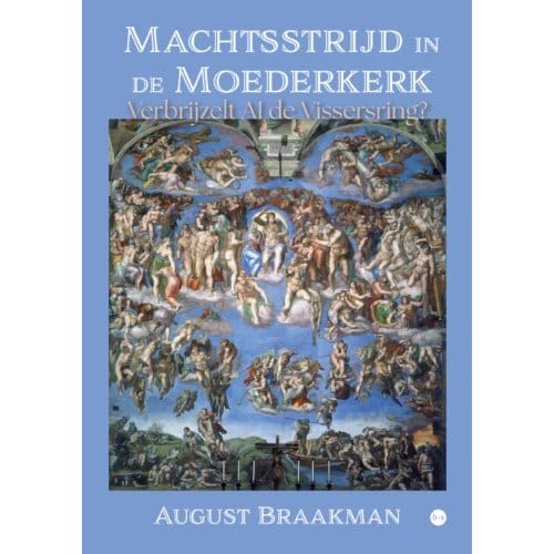 Machtsstrijd In De Moederkerk - August Braakman