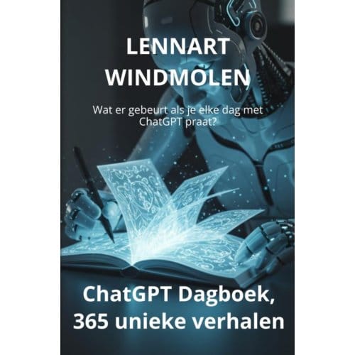 Chatgpt Dagboek, 365 Unieke Verhalen - Lennart Windmolen