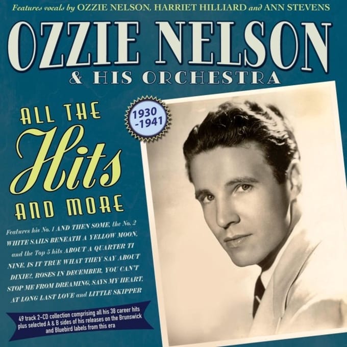 Ozzie Nelson & His Orchestra - All The Hits And More 1930-41 (CD)