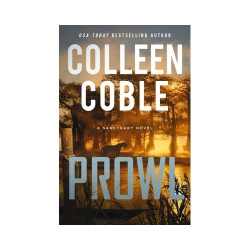 Prowl - A Sanctuary Novel - Colleen Coble